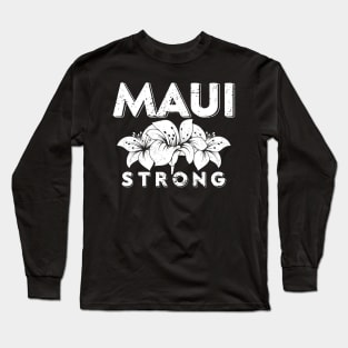 Pray For Maui Hawaii Strong Long Sleeve T-Shirt